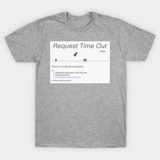 Request Time Out T-Shirt